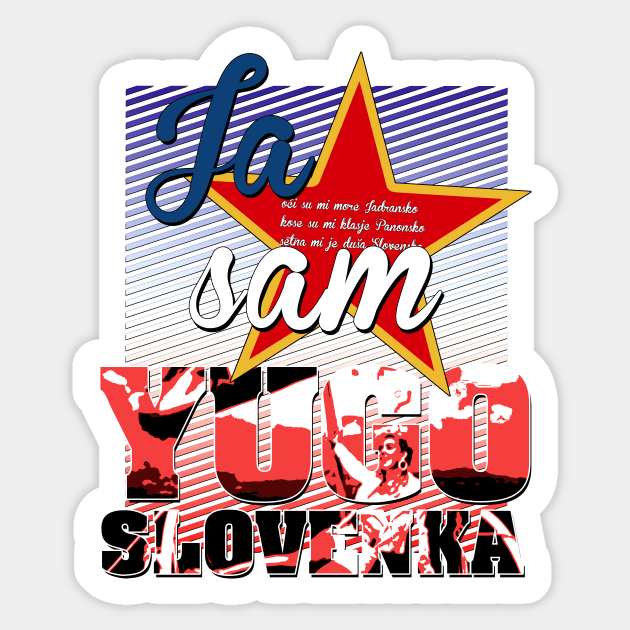 Ja sam jugoslovenka majica Sticker by StuffByMe